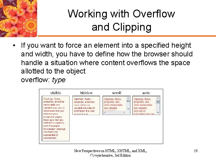 Working with Overflow and Clipping • If you want to force an element into