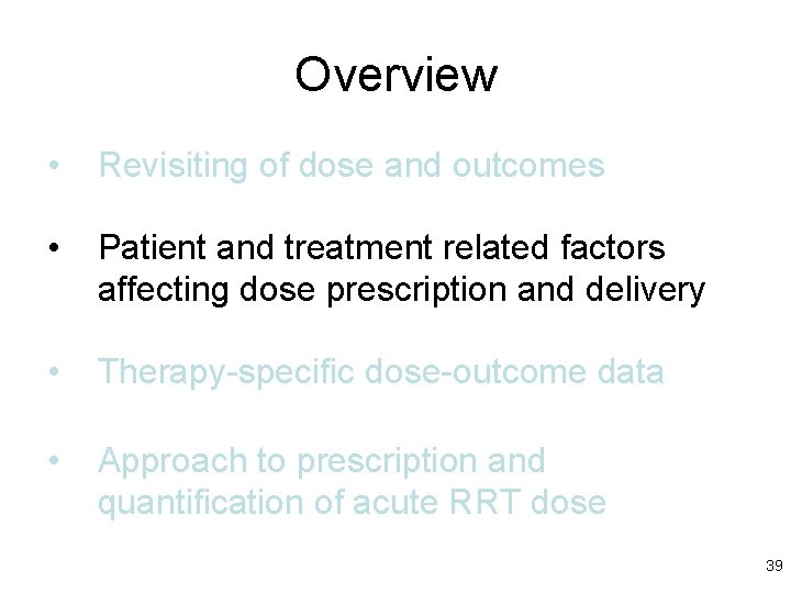 Overview • Revisiting of dose and outcomes • Patient and treatment related factors affecting