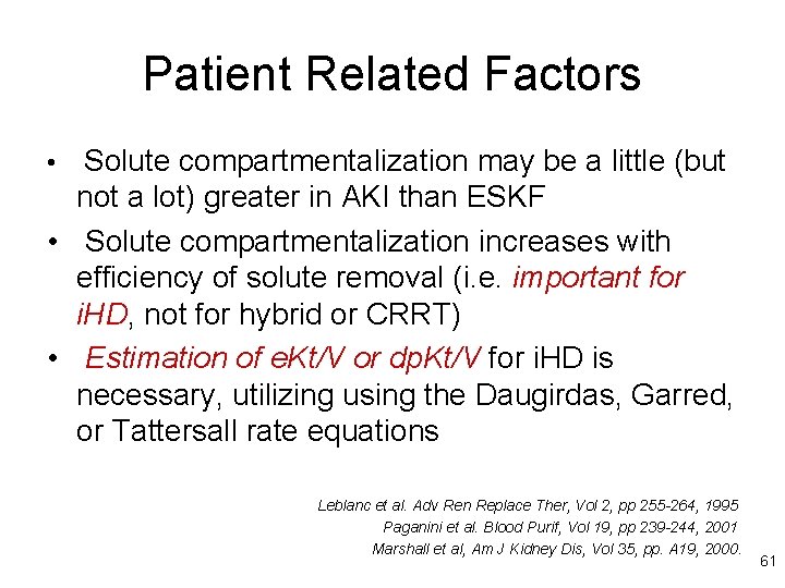 Patient Related Factors Solute compartmentalization may be a little (but not a lot) greater