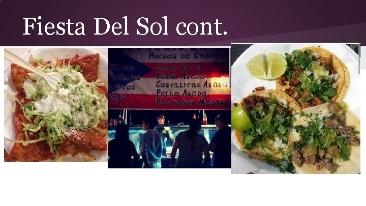 Fiesta Del Sol cont. FOOD!!!!! 