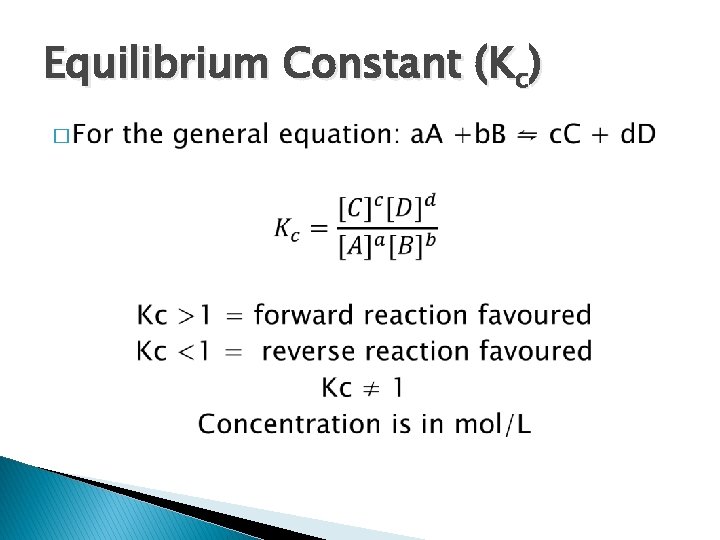 Equilibrium Constant (Kc) � 