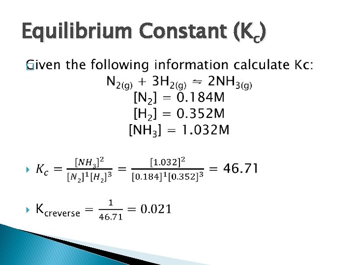 Equilibrium Constant (Kc) � 