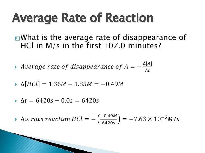 Average Rate of Reaction � 