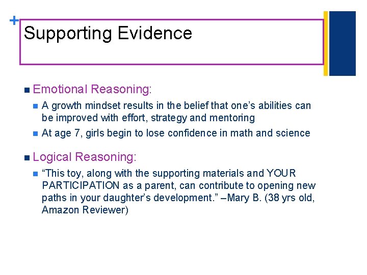 + Supporting Evidence n Emotional n n A growth mindset results in the belief