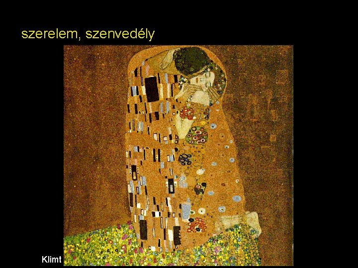 szerelem, szenvedély Klimt 