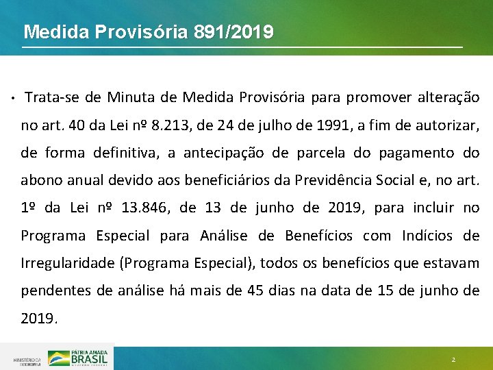 Medida Provisória 891/2019 • Trata-se de Minuta de Medida Provisória para promover alteração no