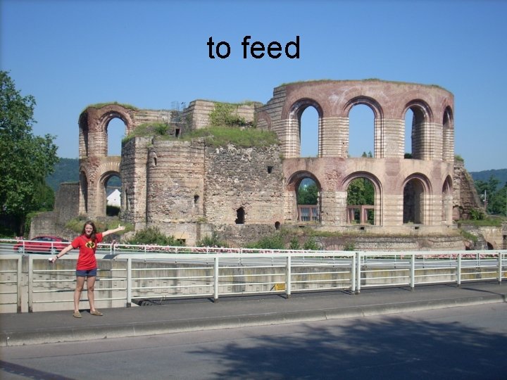 to feed 