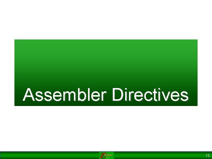 Assembler Directives 16 