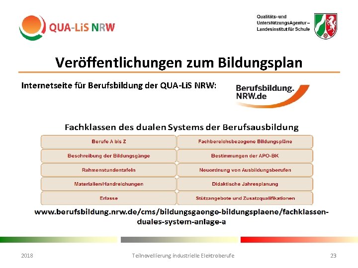 Veröffentlichungen zum Bildungsplan Internetseite für Berufsbildung der QUA-Li. S NRW: 2018 Teilnovellierung industrielle Elektroberufe