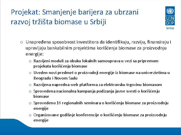 Projekat: Smanjenje barijera za ubrzani razvoj tržišta biomase u Srbiji o Unapređena sposobnost investitora