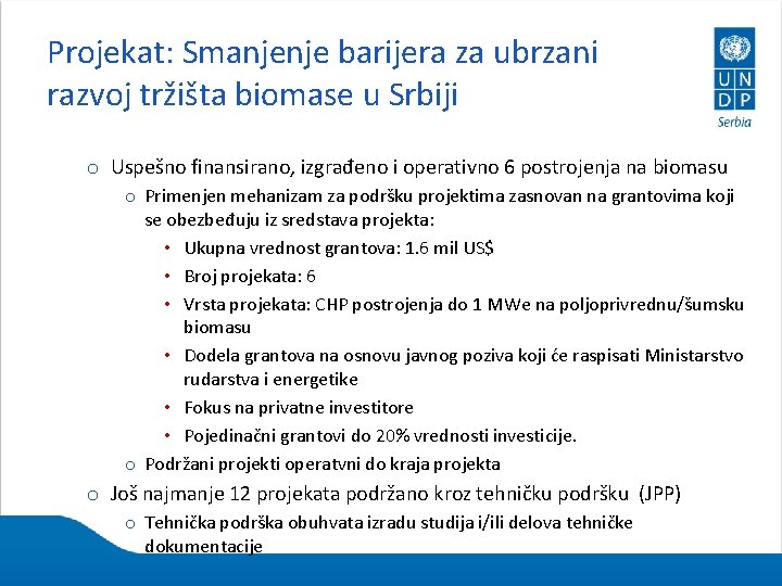 Projekat: Smanjenje barijera za ubrzani razvoj tržišta biomase u Srbiji o Uspešno finansirano, izgrađeno