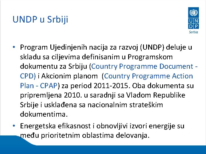 UNDP u Srbiji • Program Ujedinjenih nacija za razvoj (UNDP) deluje u skladu sa