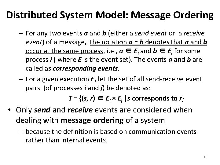 Distributed System Model: Message Ordering – For any two events a and b (either