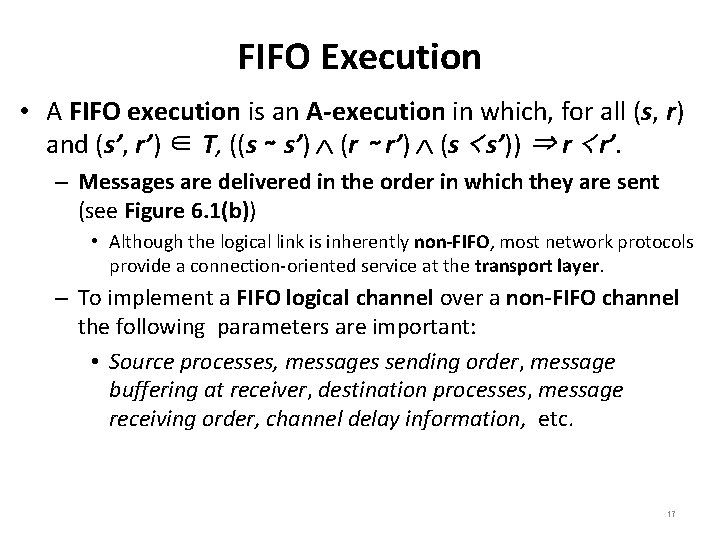 FIFO Execution • A FIFO execution is an A-execution in which, for all (s,