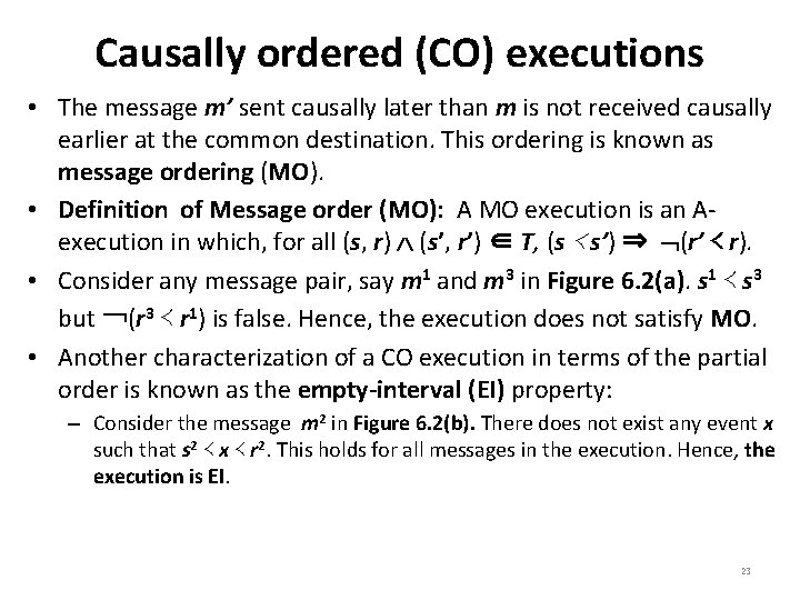 Causally ordered (CO) executions • The message m’ sent causally later than m is