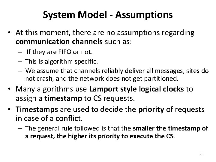 System Model - Assumptions • At this moment, there are no assumptions regarding communication