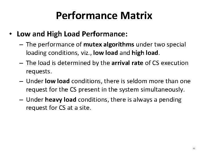 Performance Matrix • Low and High Load Performance: – The performance of mutex algorithms