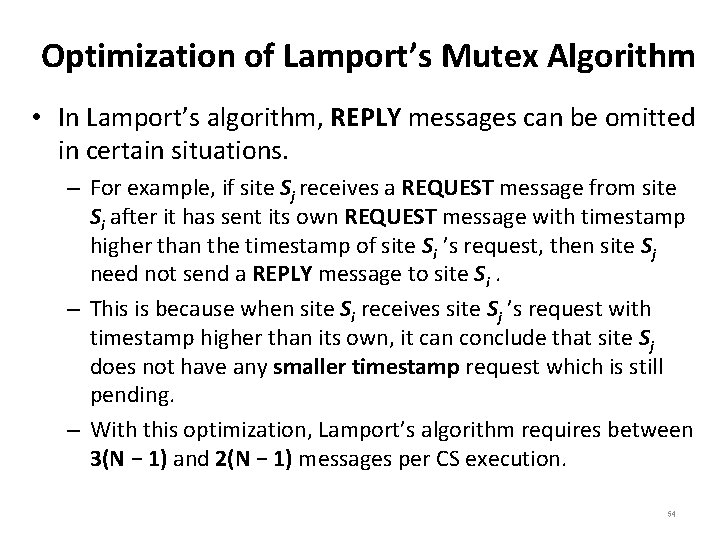 Optimization of Lamport’s Mutex Algorithm • In Lamport’s algorithm, REPLY messages can be omitted