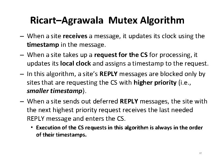 Ricart–Agrawala Mutex Algorithm – When a site receives a message, it updates its clock