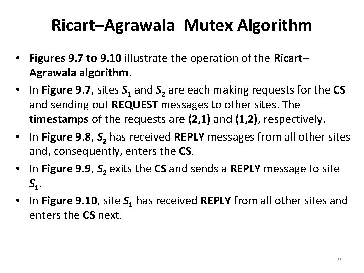 Ricart–Agrawala Mutex Algorithm • Figures 9. 7 to 9. 10 illustrate the operation of