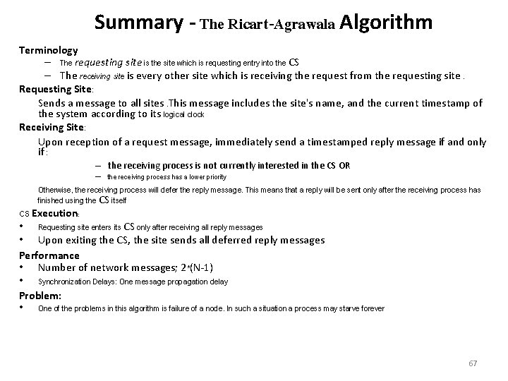Summary - The Ricart-Agrawala Algorithm Terminology – The requesting site is the site which