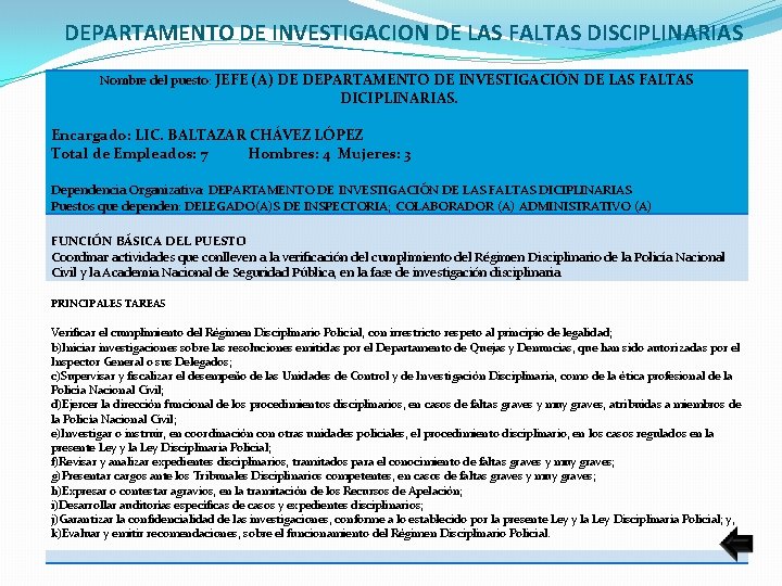 DEPARTAMENTO DE INVESTIGACION DE LAS FALTAS DISCIPLINARIAS Nombre del puesto: JEFE (A) DE DEPARTAMENTO