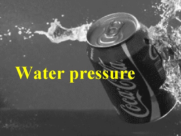 Water pressure 