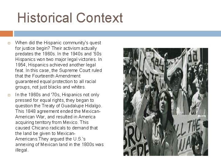 Historical Context When did the Hispanic community’s quest for justice begin? Their activism actually