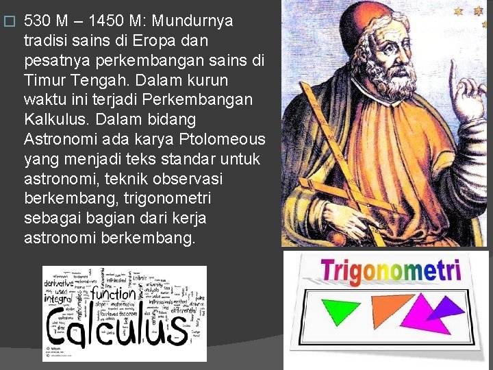 � 530 M – 1450 M: Mundurnya tradisi sains di Eropa dan pesatnya perkembangan