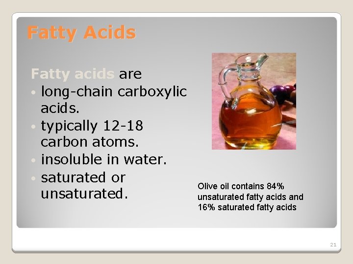 Fatty Acids Fatty acids are • long-chain carboxylic acids. • typically 12 -18 carbon