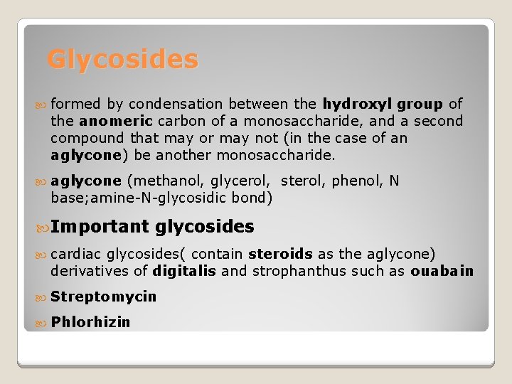 Glycosides formed by condensation between the hydroxyl group of the anomeric carbon of a