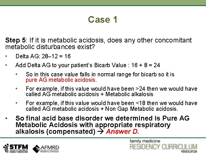 Case 1 Step 5: If it is metabolic acidosis, does any other concomitant metabolic