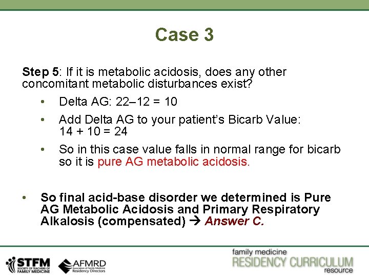 Case 3 Step 5: If it is metabolic acidosis, does any other concomitant metabolic