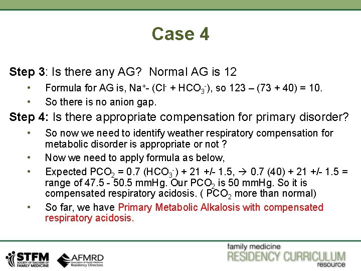 Case 4 Step 3: Is there any AG? Normal AG is 12 • •