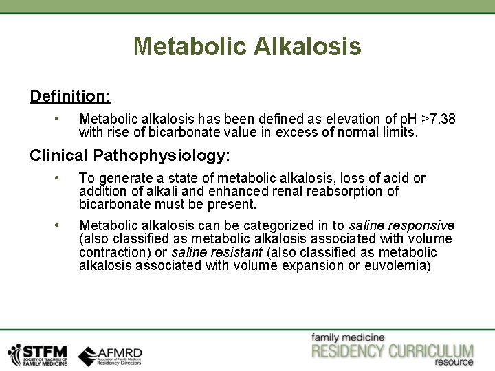 Metabolic Alkalosis Definition: • Metabolic alkalosis has been defined as elevation of p. H