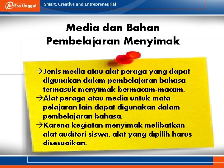 Media dan Bahan Pembelajaran Menyimak àJenis media atau alat peraga yang dapat digunakan dalam