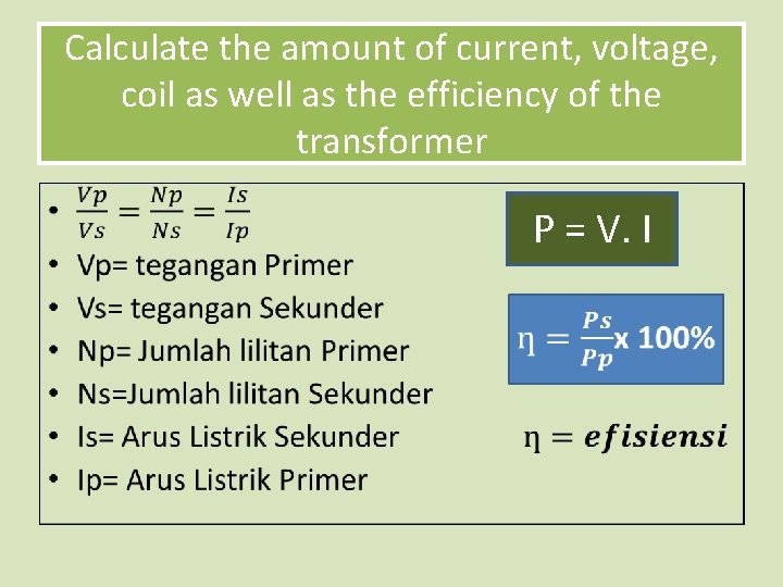 Calculate the amount of current, voltage, coil as well as the efficiency of the