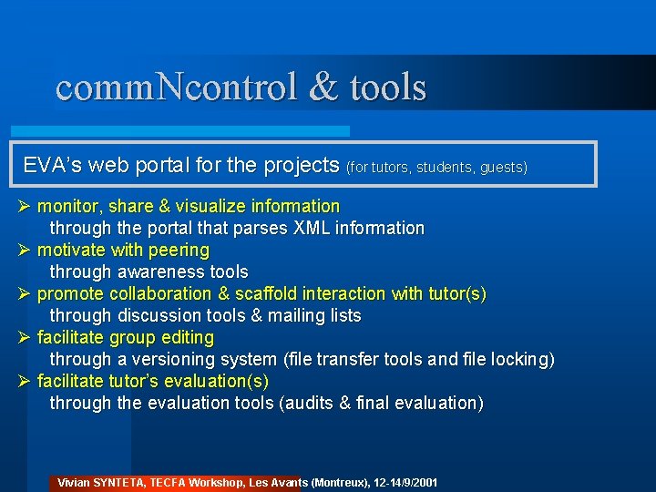 comm. Ncontrol & tools EVA’s web portal for the projects (for tutors, students, guests)