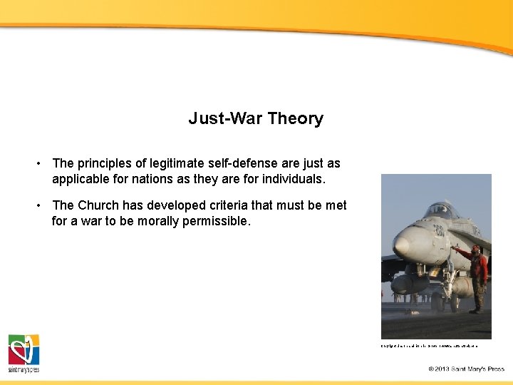 Just-War Theory • The principles of legitimate self-defense are just as applicable for nations