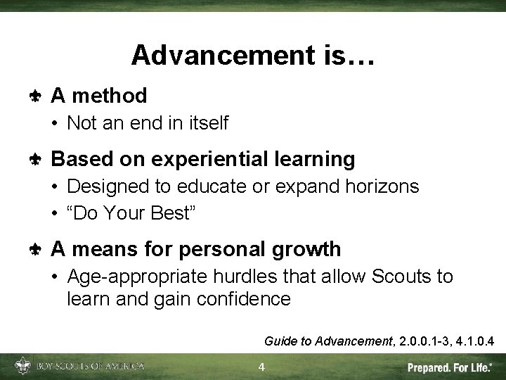 Advancement is… A method • Not an end in itself Based on experiential learning