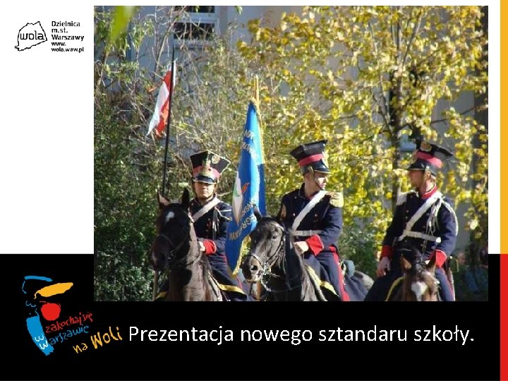 Prezentacja nowego sztandaru szkoły. 