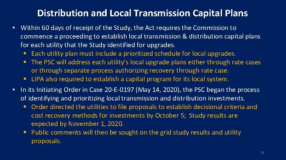 Distribution and Local Transmission Capital Plans • Within 60 days of receipt of the