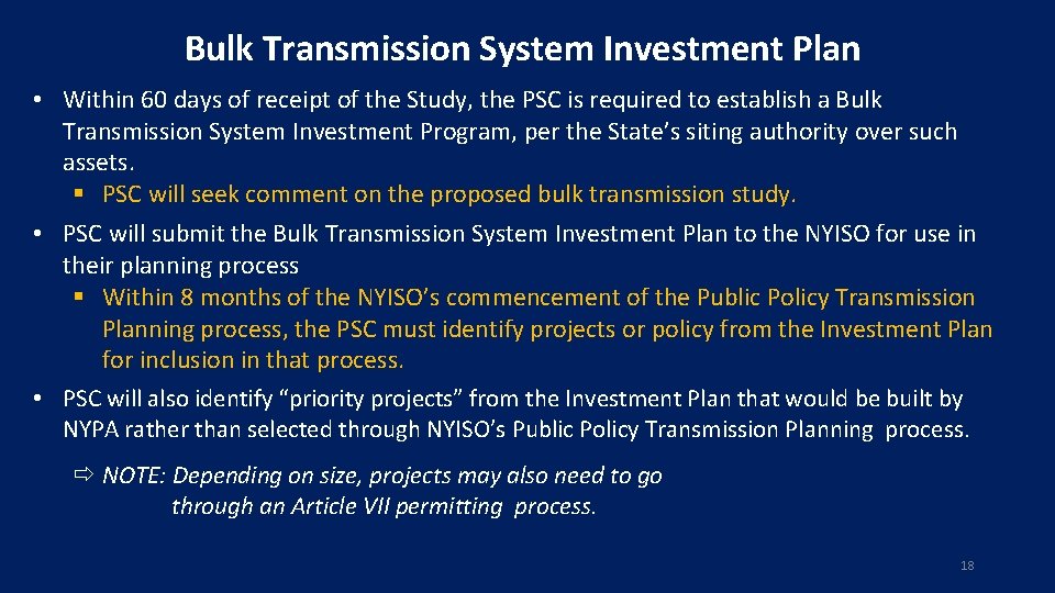 Bulk Transmission System Investment Plan • Within 60 days of receipt of the Study,