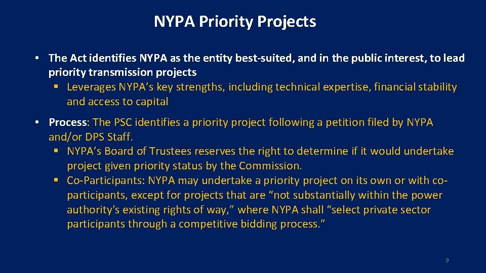 NYPA Priority Projects • The Act identifies NYPA as the entity best-suited, and in