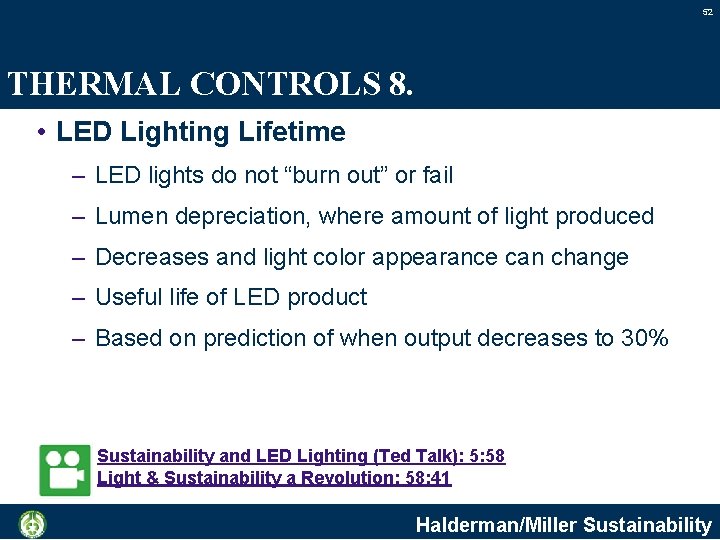 52 THERMAL CONTROLS 8. • LED Lighting Lifetime – LED lights do not “burn