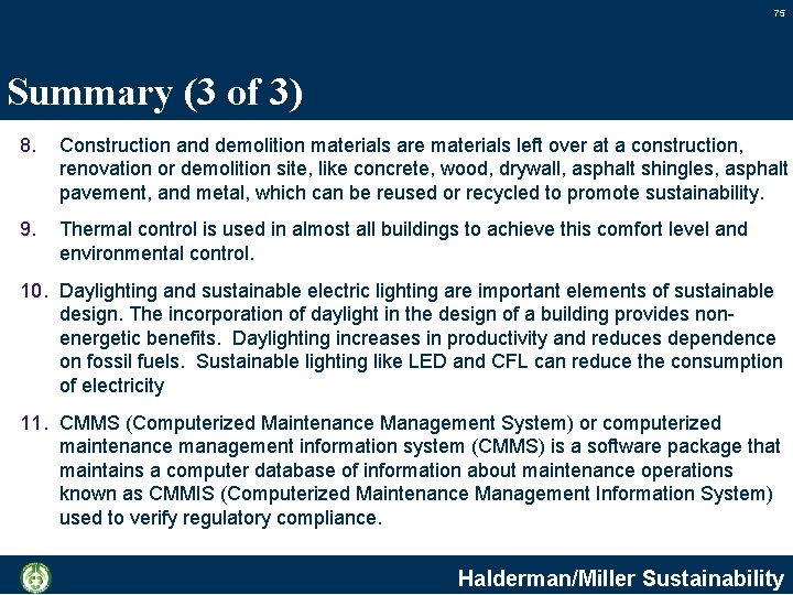 75 Summary (3 of 3) 8. Construction and demolition materials are materials left over