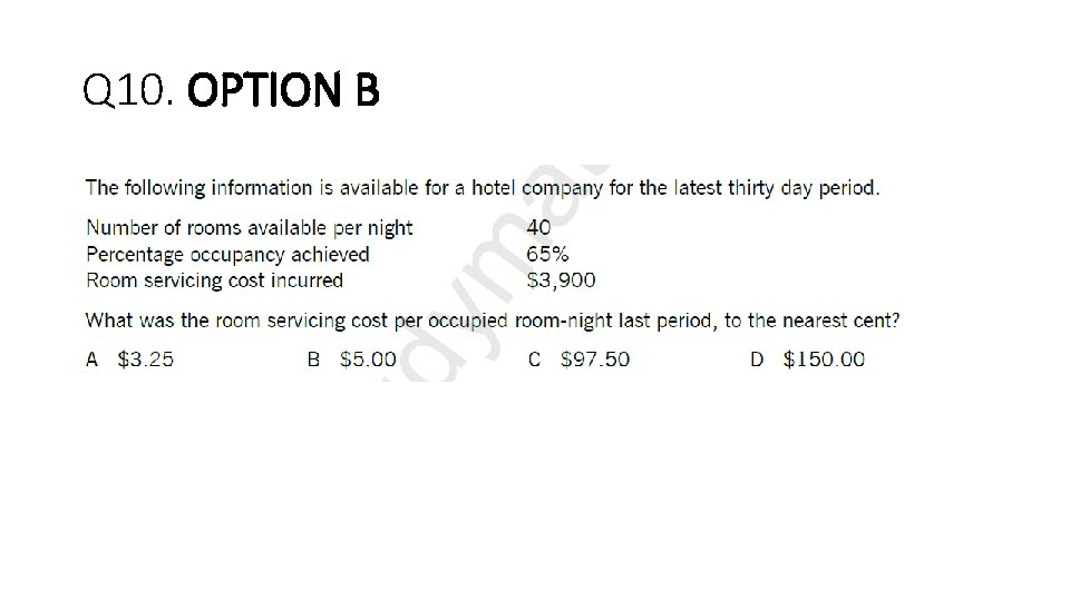 Q 10. OPTION B 