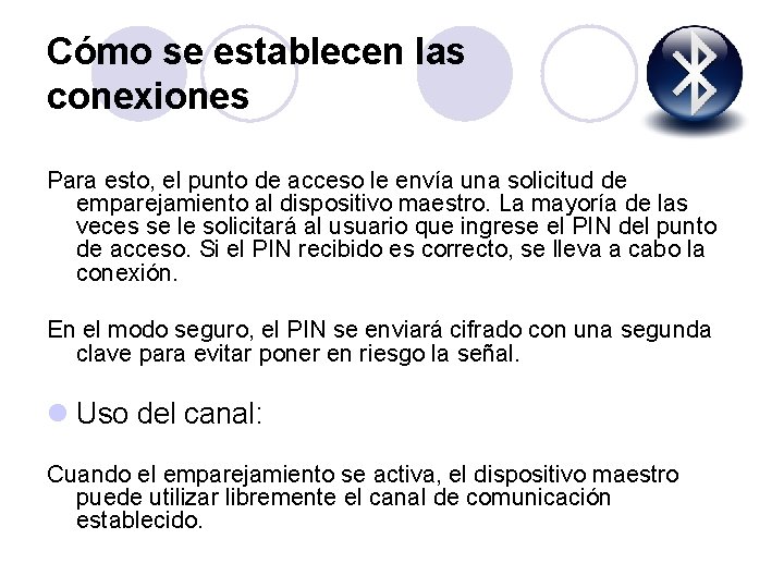 Cómo se establecen las conexiones Para esto, el punto de acceso le envía una