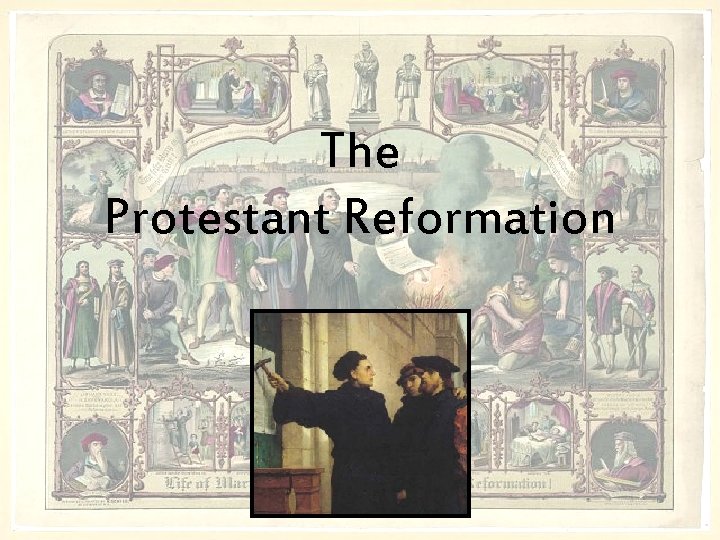 The Protestant Reformation 
