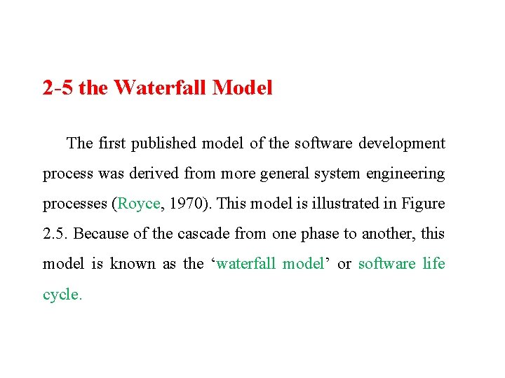 2 -5 the Waterfall Model The first published model of the software development process